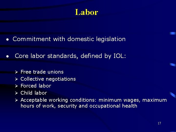 Labor · Commitment with domestic legislation · Core labor standards, defined by IOL: Ø