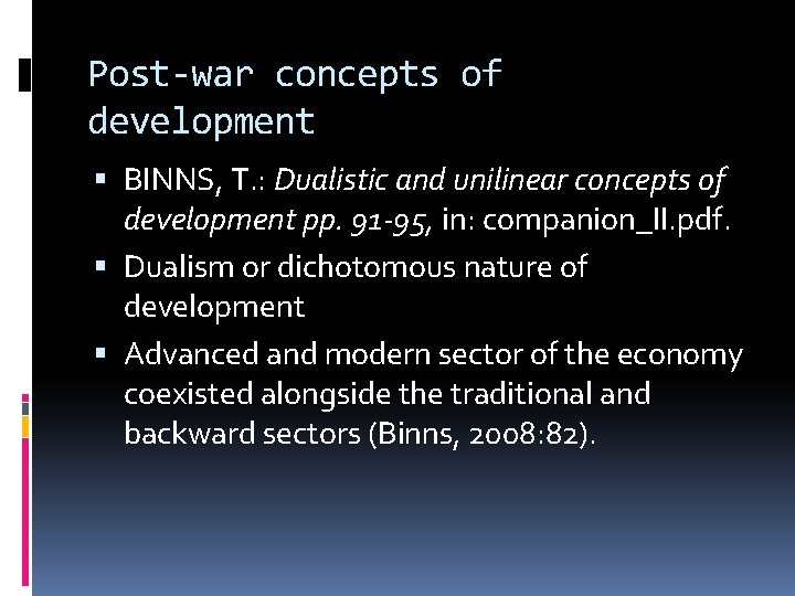 Post-war concepts of development BINNS, T. : Dualistic and unilinear concepts of development pp.
