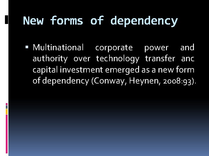 New forms of dependency Multinational corporate power and authority over technology transfer anc capital