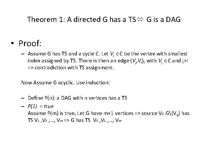 Theorem 1: A directed G has a TS G is a DAG • Proof: