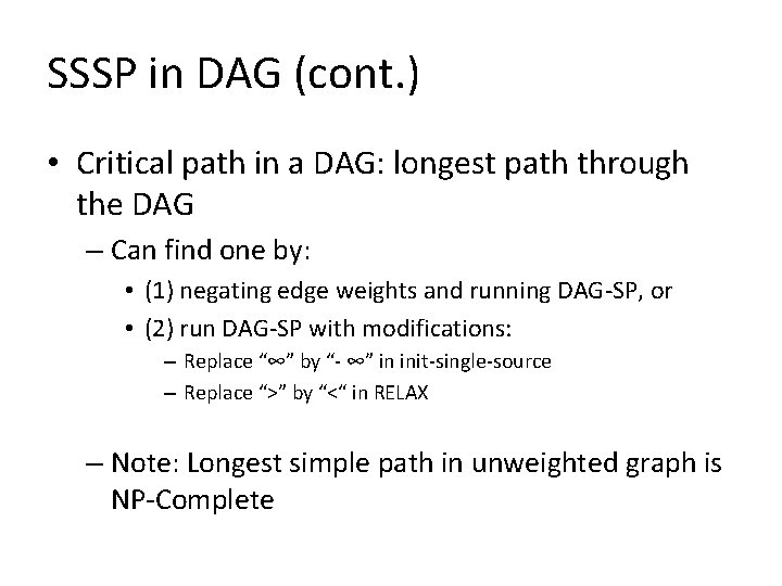 SSSP in DAG (cont. ) • Critical path in a DAG: longest path through