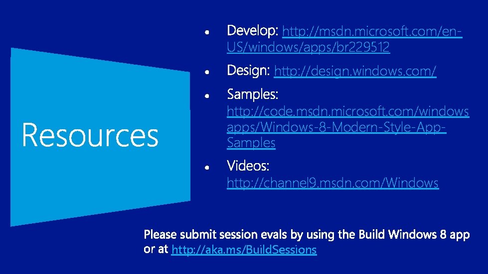 http: //msdn. microsoft. com/en. US/windows/apps/br 229512 http: //design. windows. com/ http: //code. msdn. microsoft.