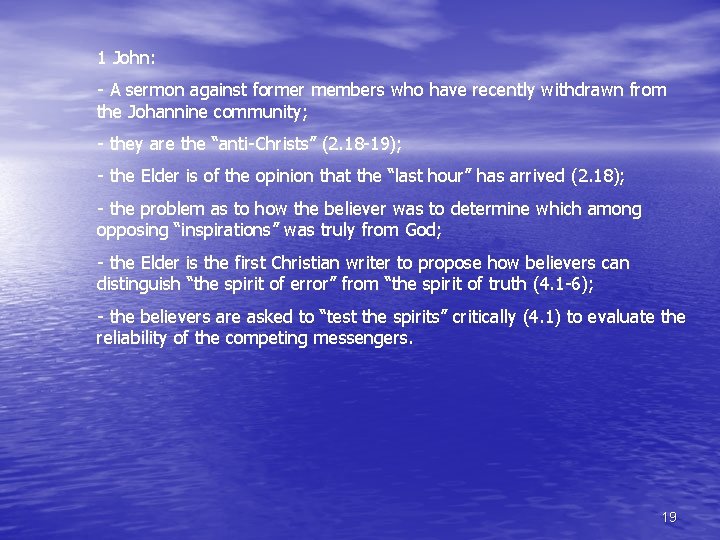 1 John: - A sermon against former members who have recently withdrawn from the 1 John: - A sermon against former members who have recently withdrawn from the