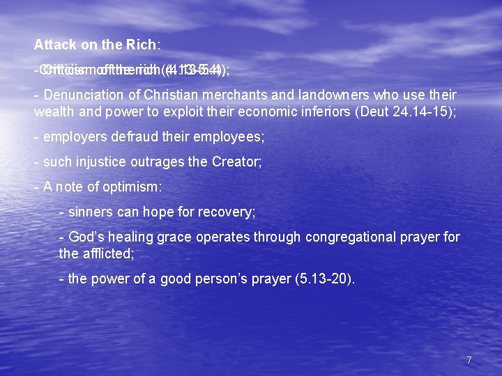 Attack on the Rich: -Criticismof ofthe therich(4. 13 -5. 4); - Denunciation of Christian Attack on the Rich: -Criticismof ofthe therich(4. 13 -5. 4); - Denunciation of Christian