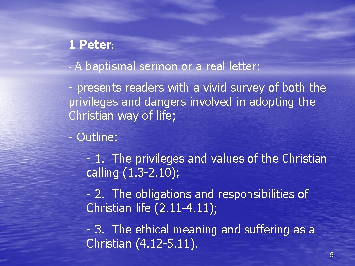 1 Peter: - A baptismal sermon or a real letter: - presents readers with 1 Peter: - A baptismal sermon or a real letter: - presents readers with