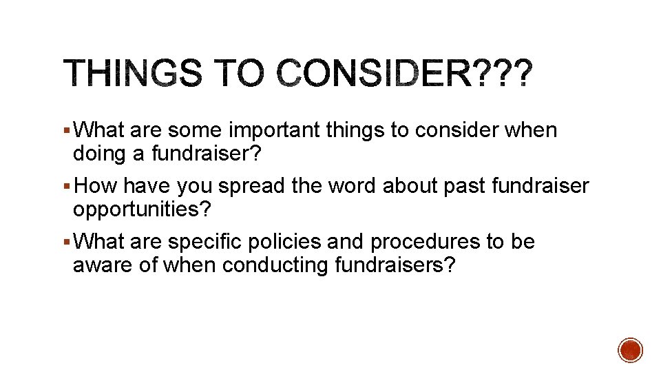 § What are some important things to consider when doing a fundraiser? § How