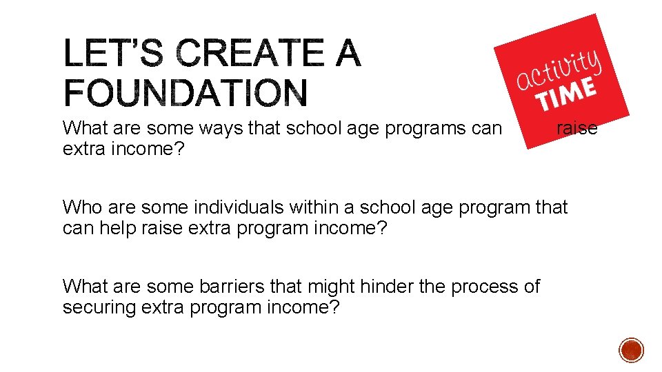 What are some ways that school age programs can extra income? raise Who are