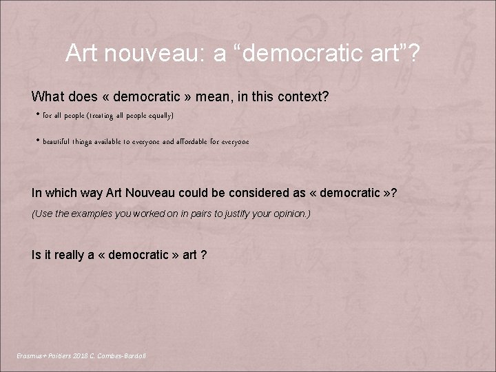Art nouveau: a “democratic art”? What does « democratic » mean, in this context?