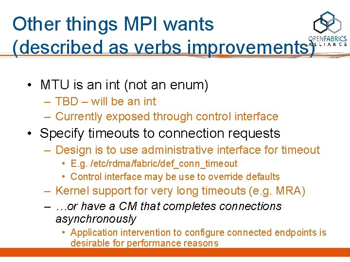 Other things MPI wants (described as verbs improvements) • MTU is an int (not