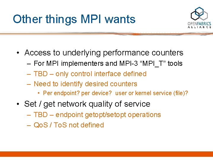 Other things MPI wants • Access to underlying performance counters – For MPI implementers