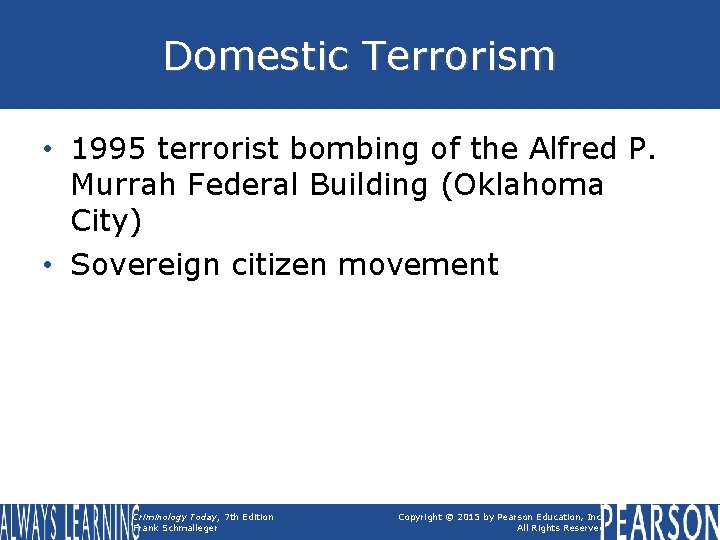 Domestic Terrorism • 1995 terrorist bombing of the Alfred P. Murrah Federal Building (Oklahoma Domestic Terrorism • 1995 terrorist bombing of the Alfred P. Murrah Federal Building (Oklahoma