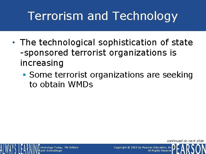 Terrorism and Technology • The technological sophistication of state -sponsored terrorist organizations is increasing Terrorism and Technology • The technological sophistication of state -sponsored terrorist organizations is increasing
