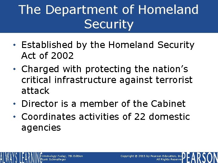 The Department of Homeland Security • Established by the Homeland Security Act of 2002 The Department of Homeland Security • Established by the Homeland Security Act of 2002