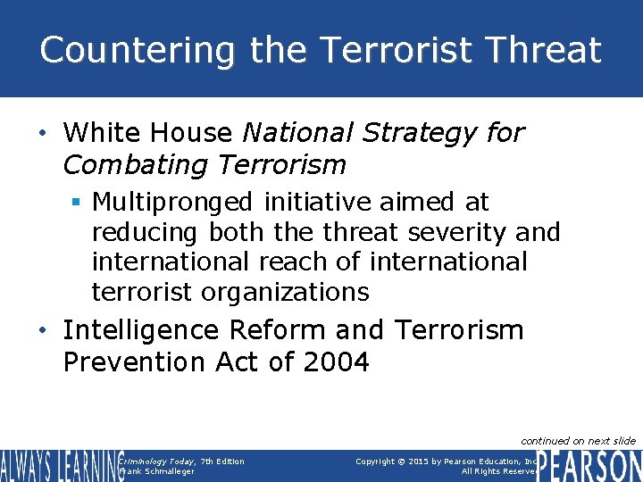 Countering the Terrorist Threat • White House National Strategy for Combating Terrorism § Multipronged Countering the Terrorist Threat • White House National Strategy for Combating Terrorism § Multipronged