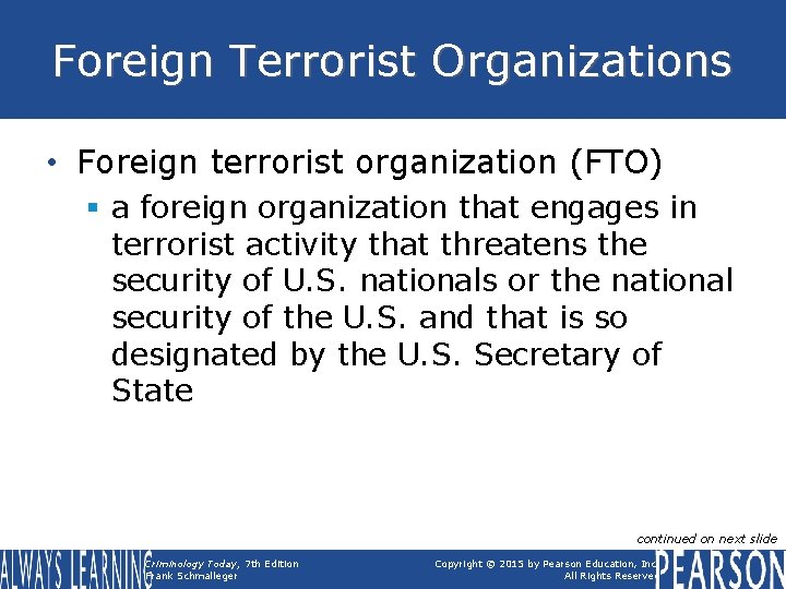Foreign Terrorist Organizations • Foreign terrorist organization (FTO) § a foreign organization that engages Foreign Terrorist Organizations • Foreign terrorist organization (FTO) § a foreign organization that engages