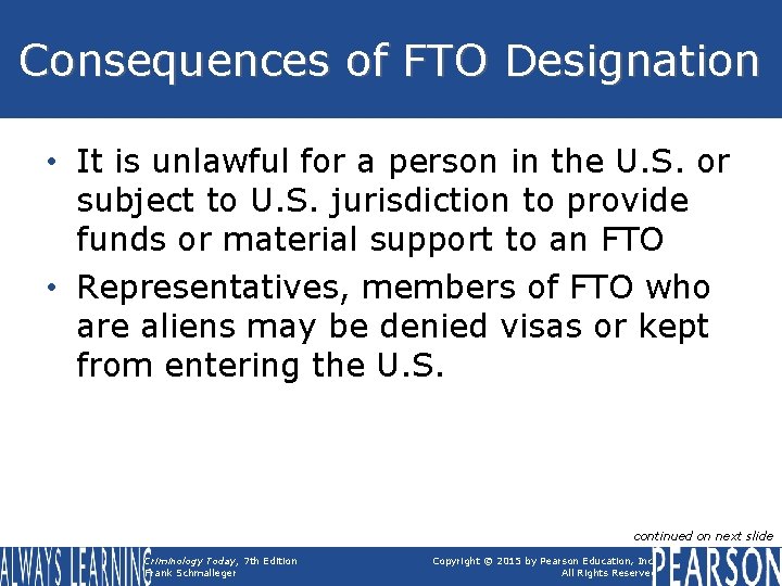 Consequences of FTO Designation • It is unlawful for a person in the U. Consequences of FTO Designation • It is unlawful for a person in the U.