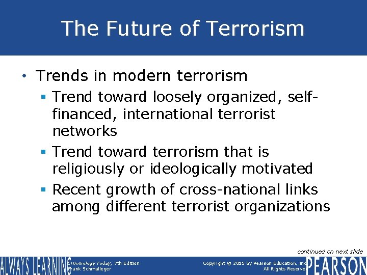 The Future of Terrorism • Trends in modern terrorism § Trend toward loosely organized, The Future of Terrorism • Trends in modern terrorism § Trend toward loosely organized,