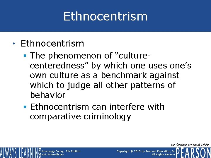 Ethnocentrism • Ethnocentrism § The phenomenon of “culturecenteredness” by which one uses one’s own Ethnocentrism • Ethnocentrism § The phenomenon of “culturecenteredness” by which one uses one’s own