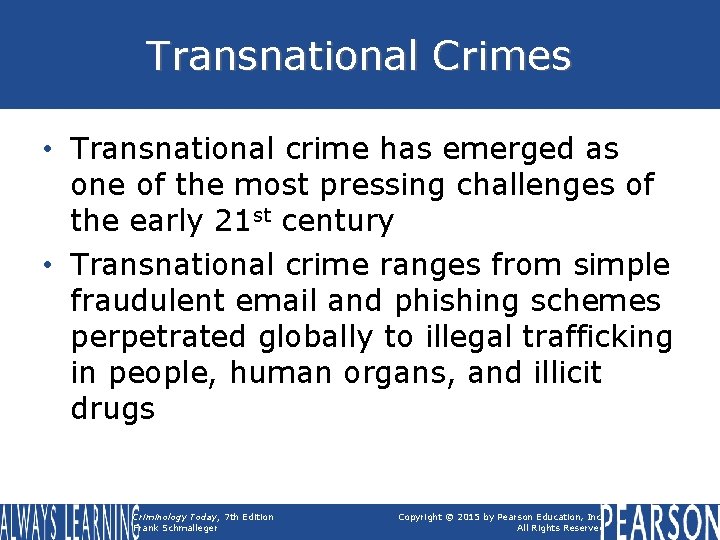 Transnational Crimes • Transnational crime has emerged as one of the most pressing challenges Transnational Crimes • Transnational crime has emerged as one of the most pressing challenges