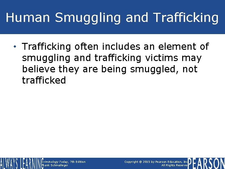 Human Smuggling and Trafficking • Trafficking often includes an element of smuggling and trafficking Human Smuggling and Trafficking • Trafficking often includes an element of smuggling and trafficking