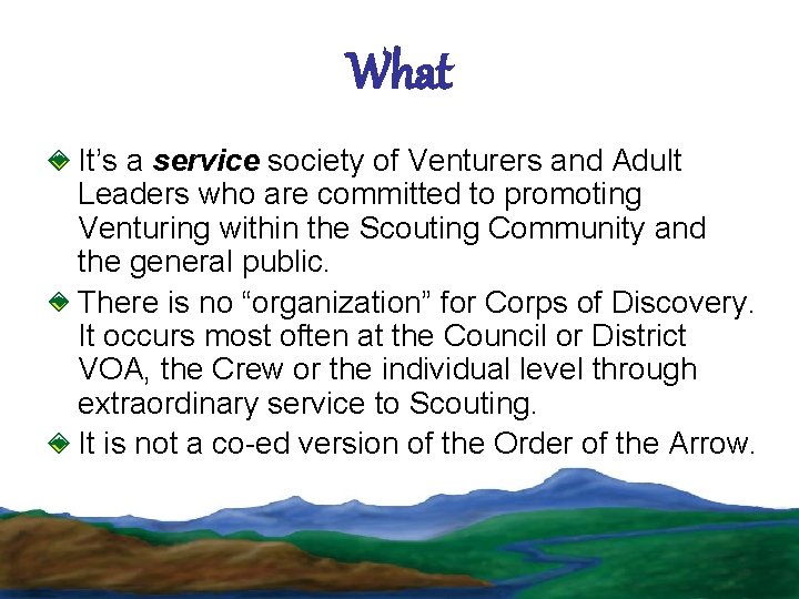 What It’s a service society of Venturers and Adult Leaders who are committed to