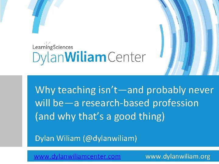 Why teaching isn’t—and probably never will be—a research-based profession (and why that’s a good