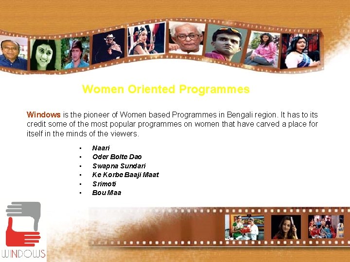 Women Oriented Programmes Windows is the pioneer of Women based Programmes in Bengali region.