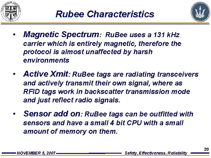 Rubee Characteristics • Magnetic Spectrum: Ru. Bee uses a 131 k. Hz carrier which