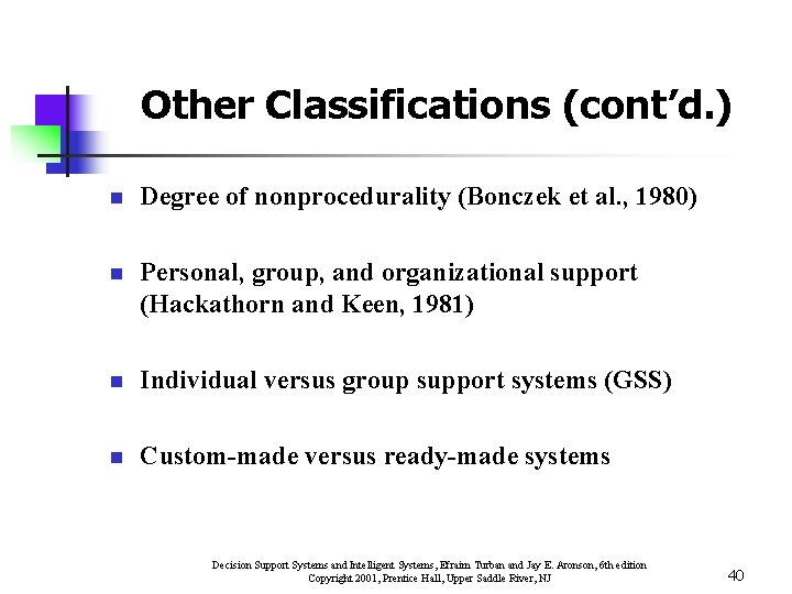 Other Classifications (cont’d. ) n Degree of nonprocedurality (Bonczek et al. , 1980) n Other Classifications (cont’d. ) n Degree of nonprocedurality (Bonczek et al. , 1980) n