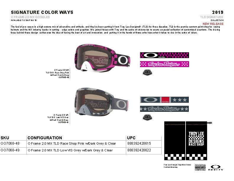 SIGNATURE COLOR WAYS 2019 O FRAME 2. 0 MX GOGGLES TLD SIGNATURE AVAILABLE TO