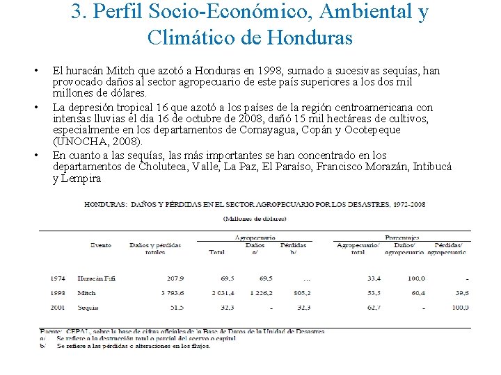 3. Perfil Socio-Económico, Ambiental y Climático de Honduras • • • El huracán Mitch