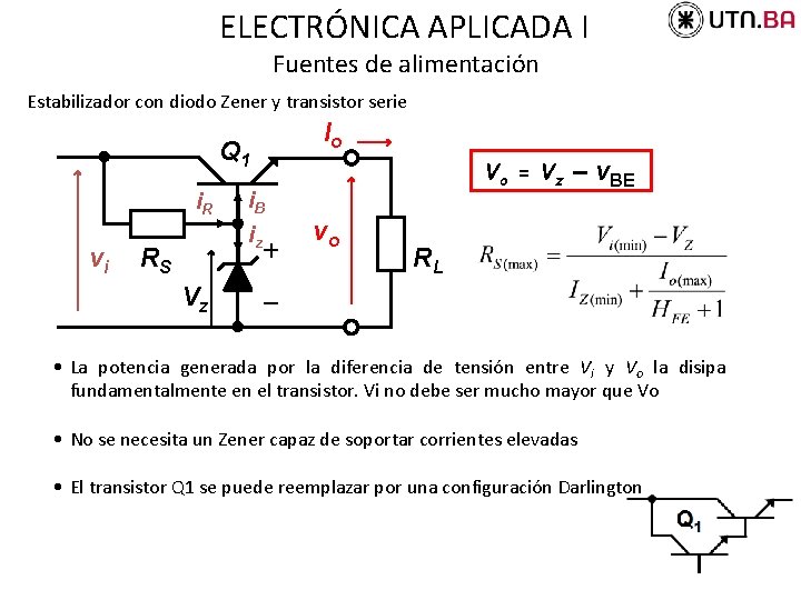 ELECTRÓNICA APLICADA I Fuentes de alimentación Estabilizador con diodo Zener y transistor serie Q