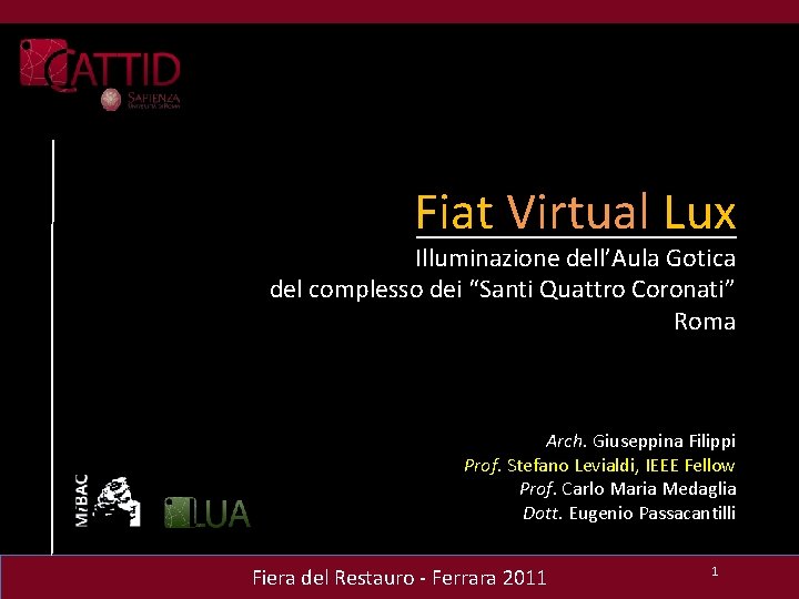 Fiat Virtual Lux Illuminazione dell’Aula Gotica del complesso dei “Santi Quattro Coronati” Roma Arch.