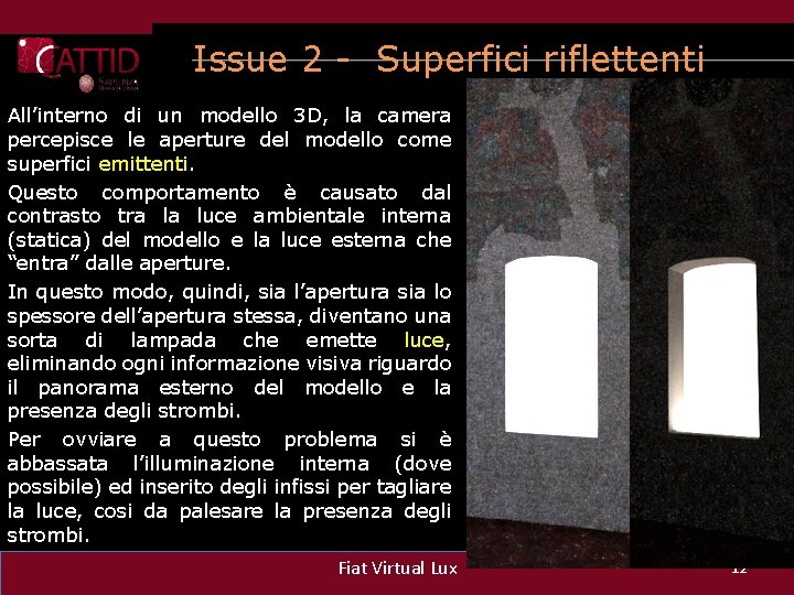 Issue 2 - Superfici riflettenti All’interno di un modello 3 D, la camera percepisce