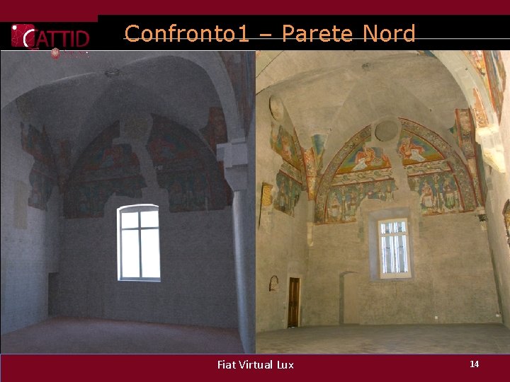 Confronto 1 – Parete Nord Fiat Virtual Lux 14 