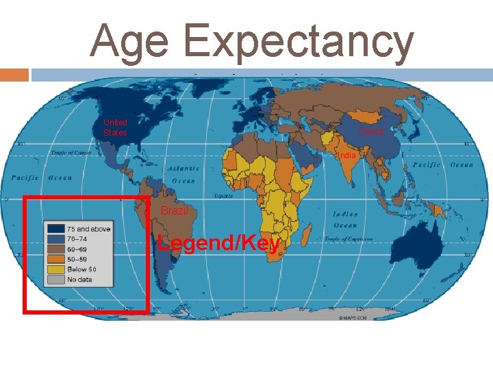 Age Expectancy United States China India Brazil Legend/Key 