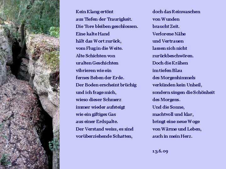 Kein Klang ertönt doch das Reinwaschen aus Tiefen der Traurigkeit. von Wunden Die Tore Kein Klang ertönt doch das Reinwaschen aus Tiefen der Traurigkeit. von Wunden Die Tore