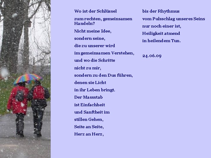 Wo ist der Schlüssel bis der Rhythmus zum rechten, gemeinsamen Handeln? vom Pulsschlag unseres Wo ist der Schlüssel bis der Rhythmus zum rechten, gemeinsamen Handeln? vom Pulsschlag unseres