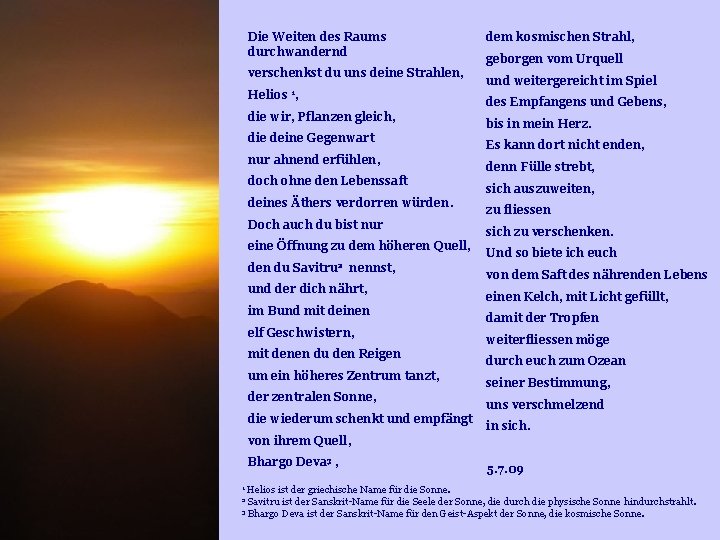 Die Weiten des Raums durchwandernd verschenkst du uns deine Strahlen, Helios 1, die wir, Die Weiten des Raums durchwandernd verschenkst du uns deine Strahlen, Helios 1, die wir,