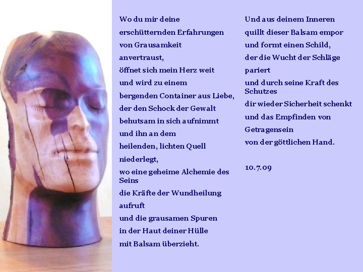 Wo du mir deine Und aus deinem Inneren erschütternden Erfahrungen quillt dieser Balsam empor Wo du mir deine Und aus deinem Inneren erschütternden Erfahrungen quillt dieser Balsam empor