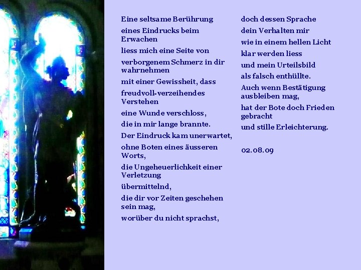 Eine seltsame Berührung doch dessen Sprache eines Eindrucks beim Erwachen dein Verhalten mir liess Eine seltsame Berührung doch dessen Sprache eines Eindrucks beim Erwachen dein Verhalten mir liess