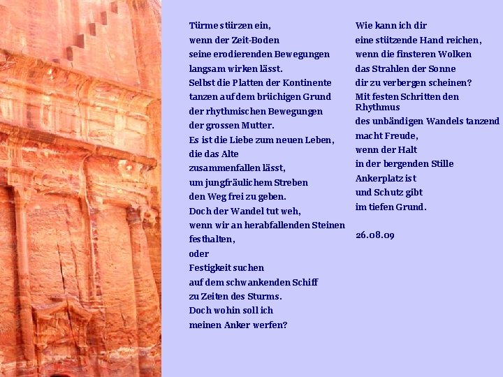 Türme stürzen ein, Wie kann ich dir wenn der Zeit-Boden eine stützende Hand reichen, Türme stürzen ein, Wie kann ich dir wenn der Zeit-Boden eine stützende Hand reichen,