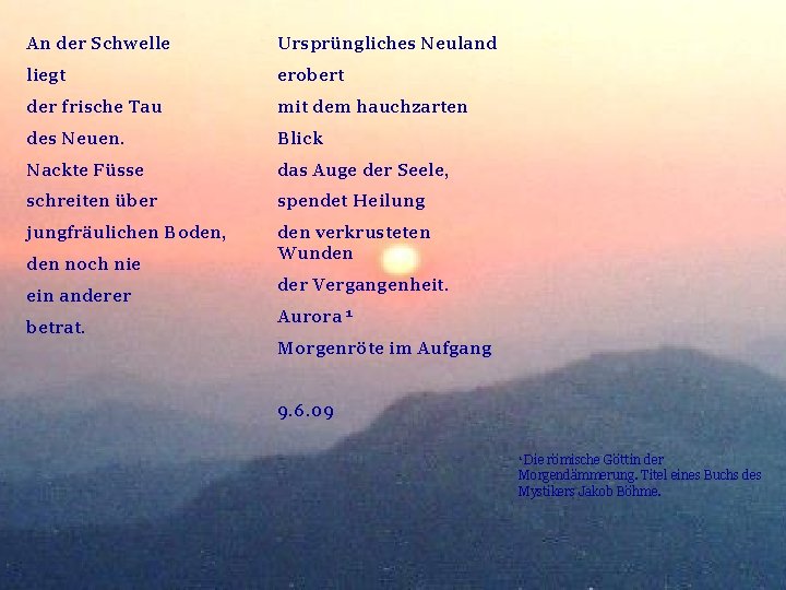 An der Schwelle Ursprüngliches Neuland liegt erobert der frische Tau mit dem hauchzarten des An der Schwelle Ursprüngliches Neuland liegt erobert der frische Tau mit dem hauchzarten des