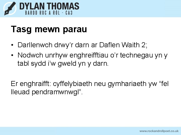 Tasg mewn parau • Darllenwch drwy’r darn ar Daflen Waith 2; • Nodwch unrhyw Tasg mewn parau • Darllenwch drwy’r darn ar Daflen Waith 2; • Nodwch unrhyw