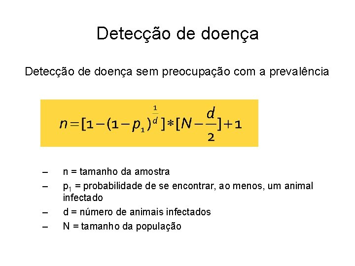 Detecção de doença sem preocupação com a prevalência – – n = tamanho da