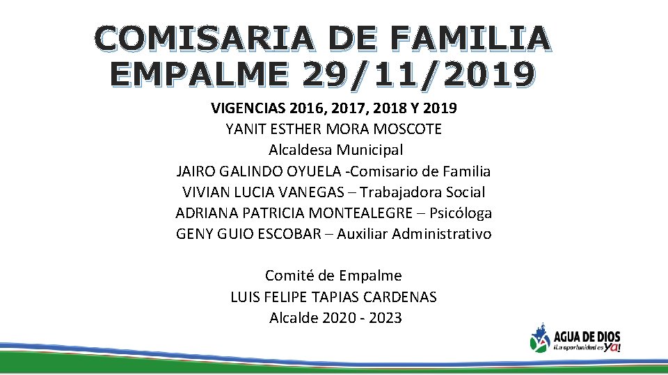 COMISARIA DE FAMILIA EMPALME 29/11/2019 VIGENCIAS 2016, 2017, 2018 Y 2019 YANIT ESTHER MORA