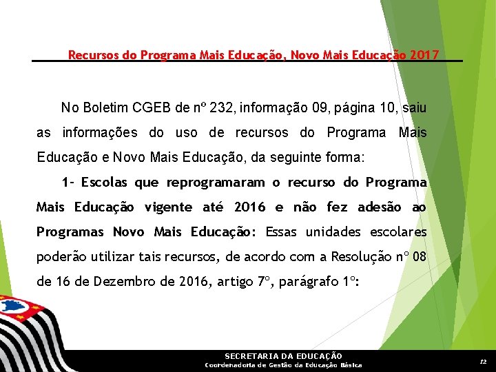 Recursos do Programa Mais Educação, Novo Mais Educação 2017 No Boletim CGEB de nº