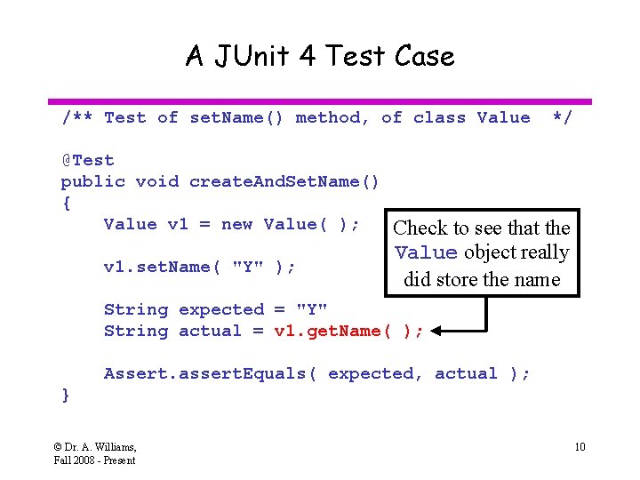 A JUnit 4 Test Case /** Test of set. Name() method, of class Value