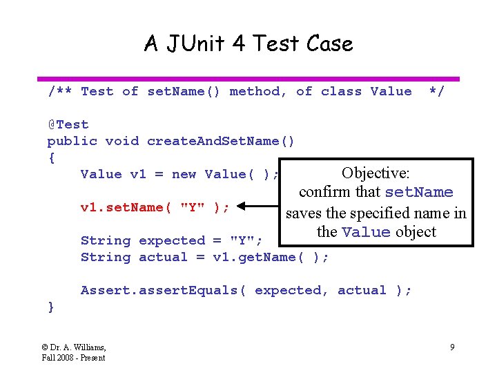 A JUnit 4 Test Case /** Test of set. Name() method, of class Value