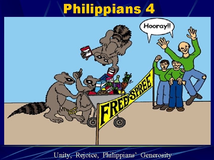 Philippians 4 Unity, Rejoice, Philippians’ Generosity 